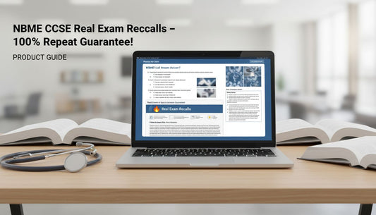 Ace NBME CCSE with Real Exam Recalls - 100% Guarantee!